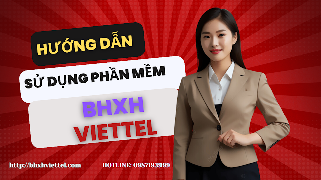 Hướng dẫn sử dụng chi tiết phần mềm Vbhxh Viettel bản Online(Website) Hướng dẫn sử dụng chi tiết phần mềm Vbhxh Viettel bản Online(Website)